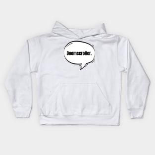 Doomscroller Text-Based Speech Bubble Kids Hoodie